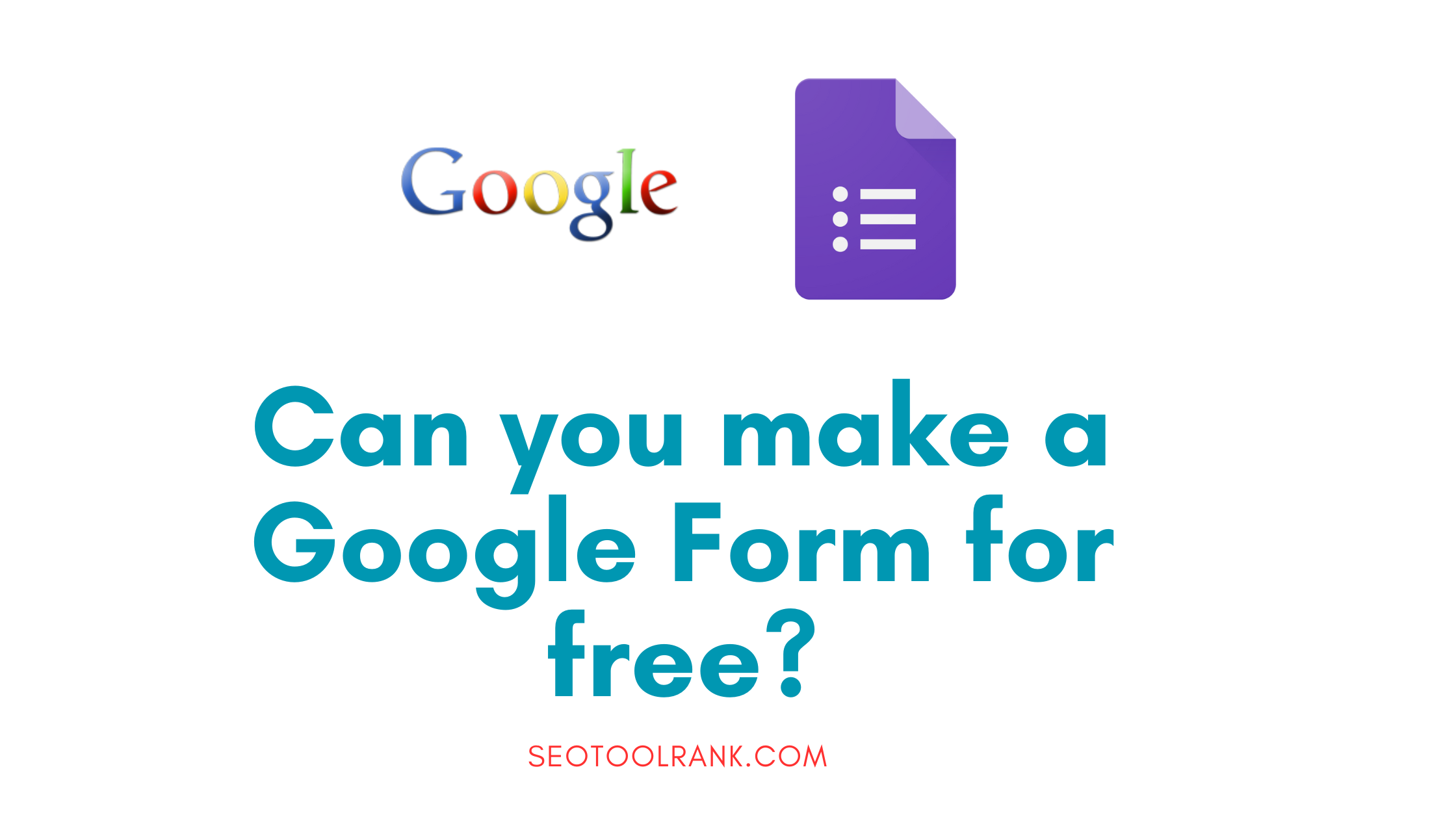 Can you make a Google Form for free?