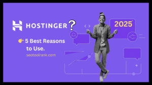 5 Best Reasons to Use (or Switch to) Hostinger in 2025